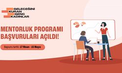 Geleceğini Kuran Genç Kadınların Güçlenmesi İçin Mentorluk Programı Başlıyor!