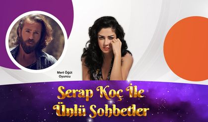 Oyuncu Mert Öğüt'ün Şaşırtan Sahnelerle Tanışma Hikayesi