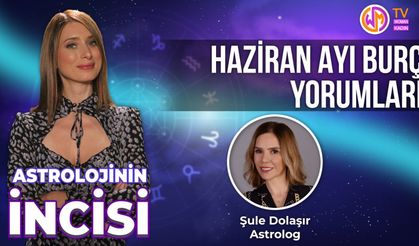 Haziran Ayı'nda Burçları Neler Bekliyor?