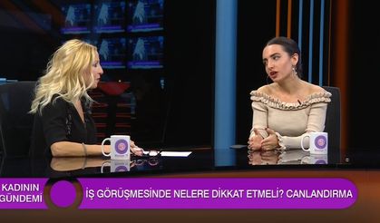 İŞ GÖRÜŞMESİNDE NELERE DİKKAT EDİLMESİ GEREKİR? CANLANDIRMA