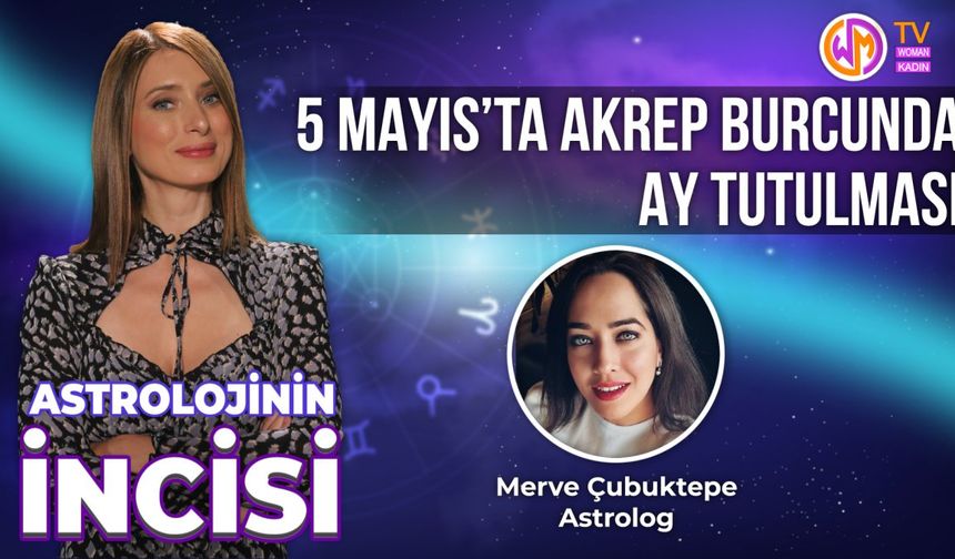 5 Mayıs'ta Akrep Burcunda  Ay Tutulması Neler Getirecek?