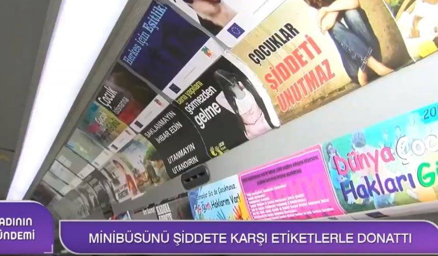 Şiddettin her türlüsüne karşı gelen minibüs...